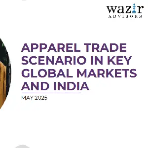 Apparel Trade Scenario in Key Global Markets and India - May 2025